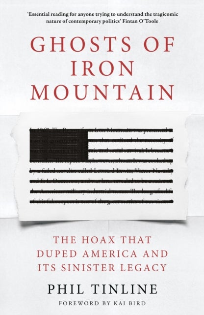Ghosts of Iron Mountain - The Hoax that Duped America and its Sinister Legacy