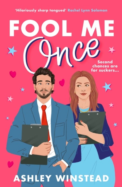 Fool Me Once - A simmering, sizzling second-chance romcom from TikTok sensation Ashley Winstead