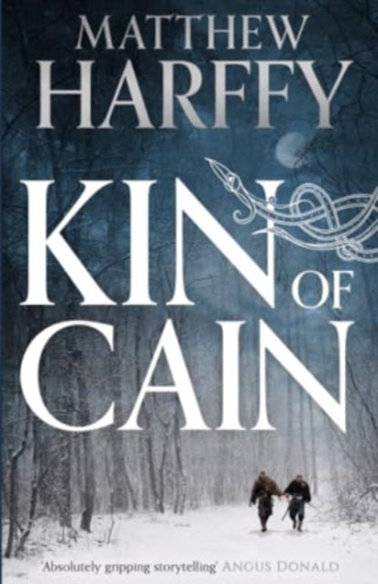 Kin of Cain - A thrilling historical adventure set in the world of the Bernicia Chronicles