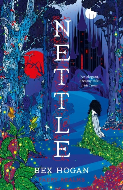 Nettle - Faery Realms series: The darkly enchanting YA fantasy