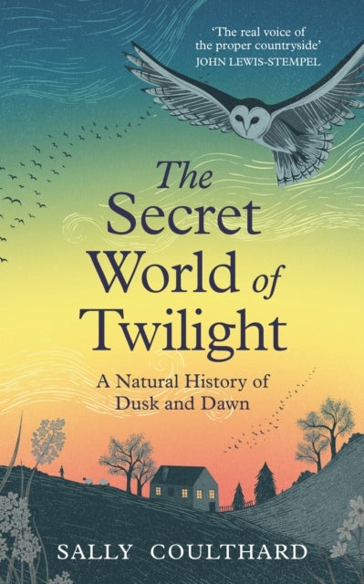 The Secret World of Twilight - A Natural History of Dusk and Dawn