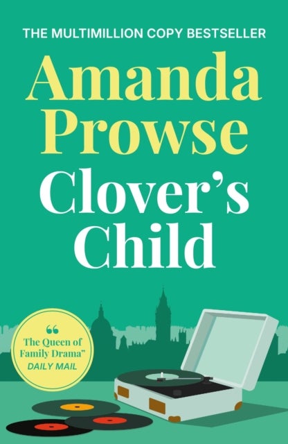 Clover's Child - An emotional and moving story of forbidden love in 1960s London from the multimillion copy bestseller