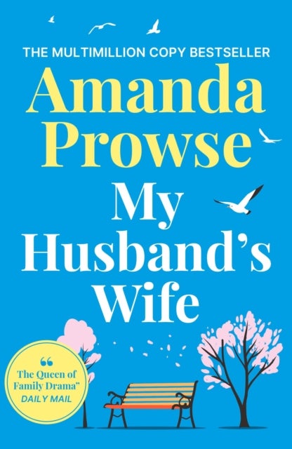 My Husband's Wife - A powerful and emotional family drama from the queen of heartbreak fiction