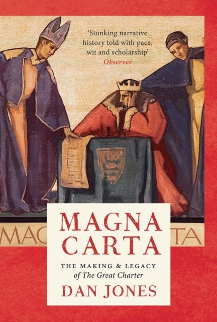 Magna Carta - The Making and Legacy of the Great Charter