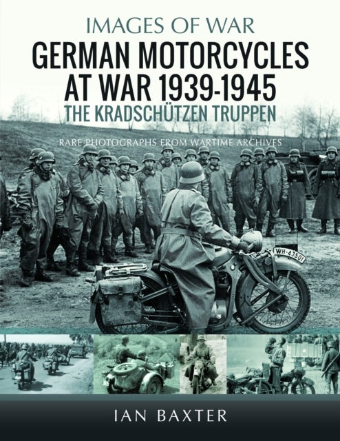 German Motorcycles at War, 1939–1945 - The Kradschutzen Truppen