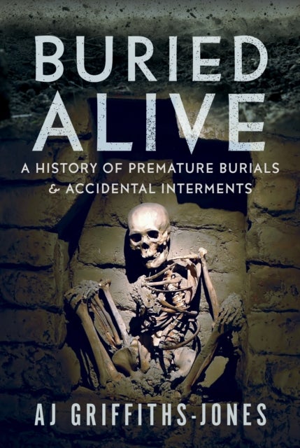 Buried Alive - A History of Premature Burials and Accidental Interments