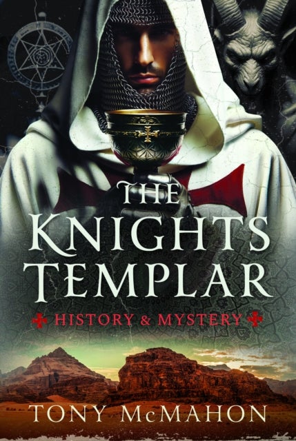 The Knights Templar - History & Mystery