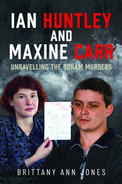 Ian Huntley and Maxine Carr - Unravelling the Soham Murders