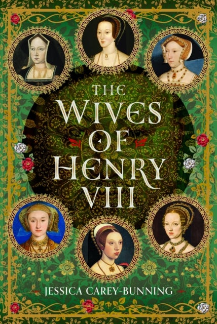 The Wives of Henry VIII - Rethinking the Stories Behind the Symbols