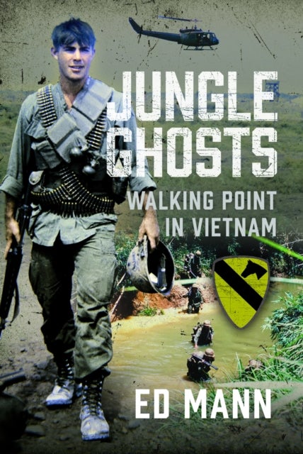 Jungle Ghosts - Walking Point in Vietnam