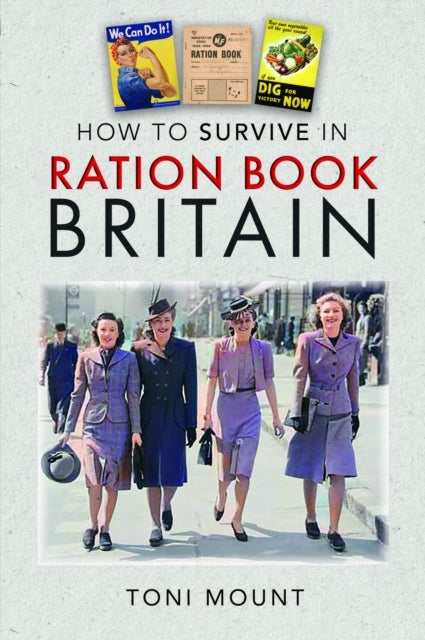 How to Survive in Ration Book Britain