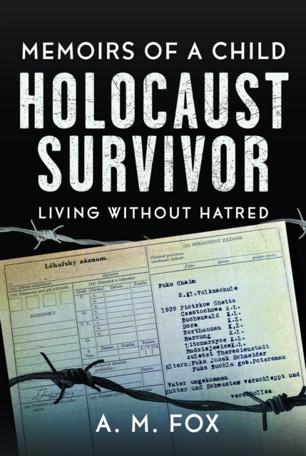 Memoirs of a Child Holocaust Survivor - Living Without Hatred