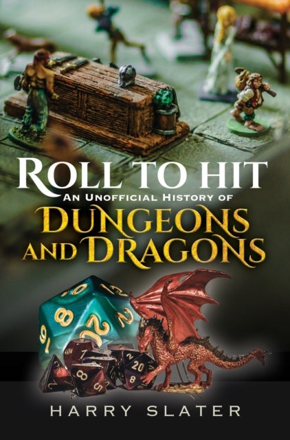 Roll to Hit: An Unofficial History of Dungeons and Dragons