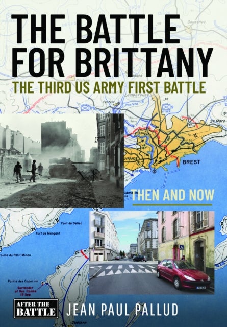 The Battle for Brittany - The Third US Army First Battle