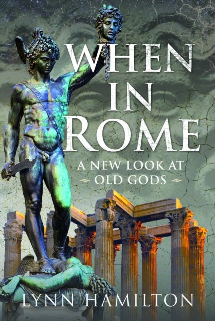 When In Rome - A New Look At Old Gods