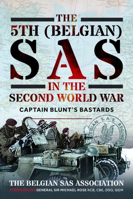 The 5th (Belgian) SAS in the Second World War - Captain Blunt's Bastards