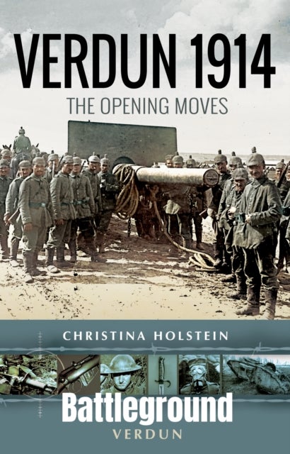 Verdun 1914 - The Opening Moves
