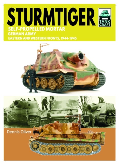 Tank Craft 48 Sturmtiger German Army Units - Eastern and Western Fronts, 1944-1945