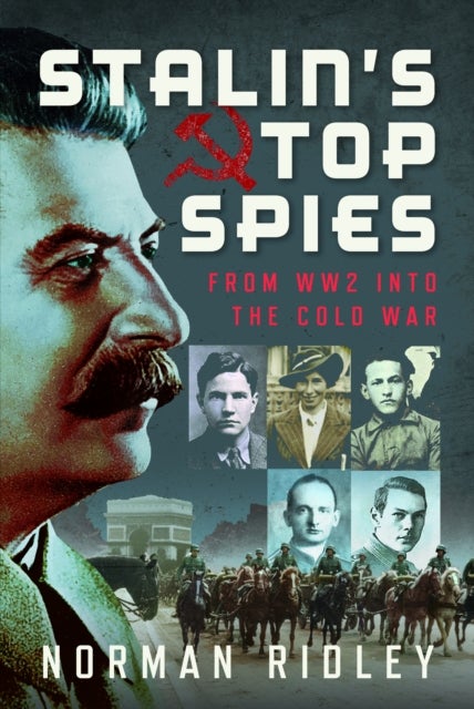 Stalin’s Top Spies - From WW2 into the Cold War