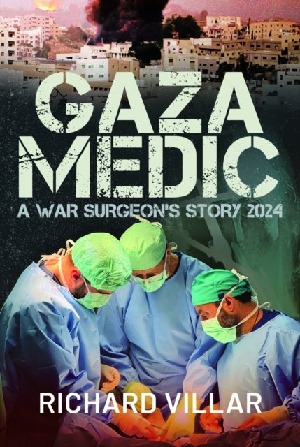 Gaza Medic - A War Surgeon's Story 2024
