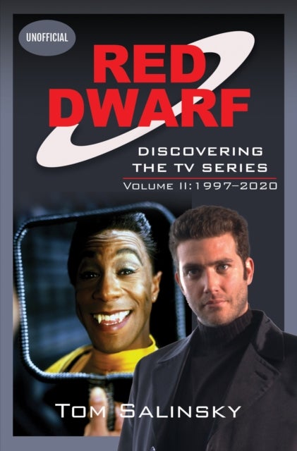 Red Dwarf: Discovering the TV Series - Volume II: 1997–2020