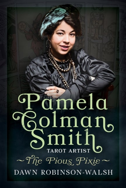 Pamela Colman Smith, Tarot Artist - The Pious Pixie