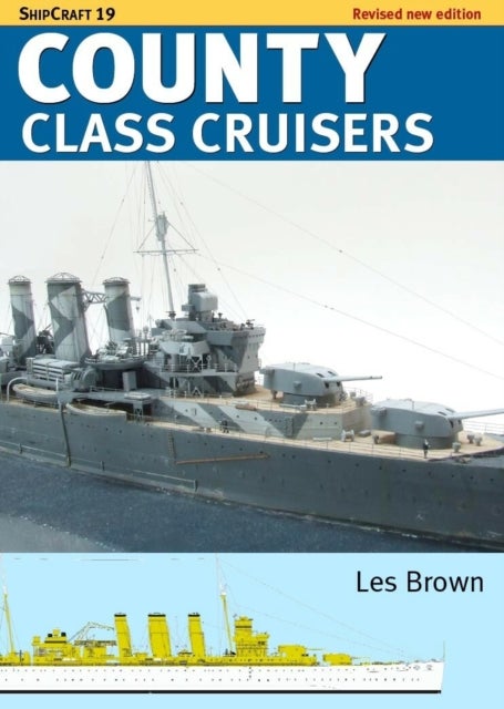 Shipcraft 19 County Class Cruisers