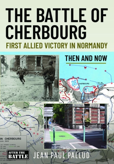 The Battle of Cherbourg - First Allied Victory in Normandy