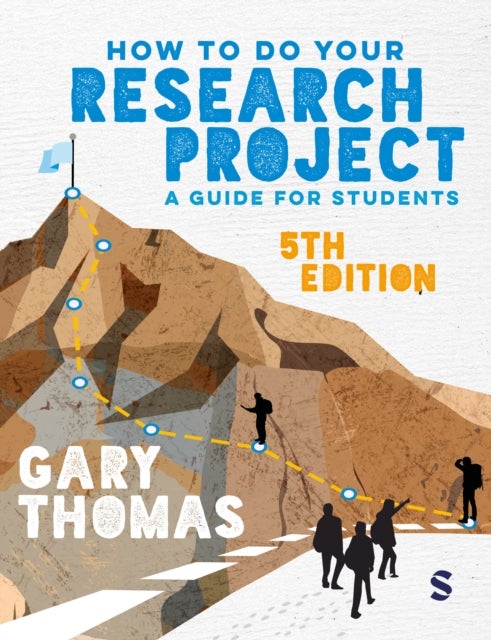 How to Do Your Research Project - A Guide for Students