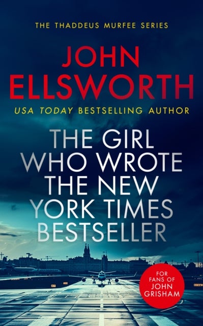 The Girl Who Wrote The New York Times Bestseller - A page-turning legal thriller