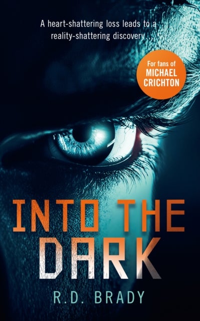 Into the Dark - A riveting Science Fiction thriller where an alien experiment turns deadly