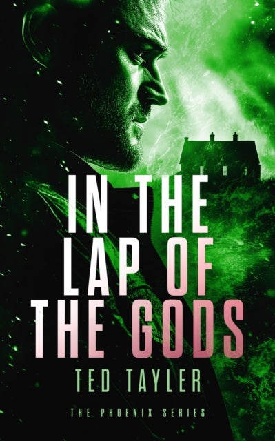 In The Lap Of The Gods - The Phoenix Series - Book 4