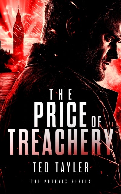 The Price Of Treachery - The Phoenix Series - Book 5
