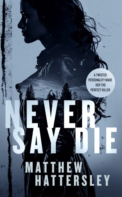 Never Say Die - a gripping thriller with an unexpected twist