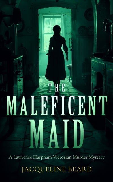 The Maleficent Maid - A page-turning Victorian murder-mystery with twists