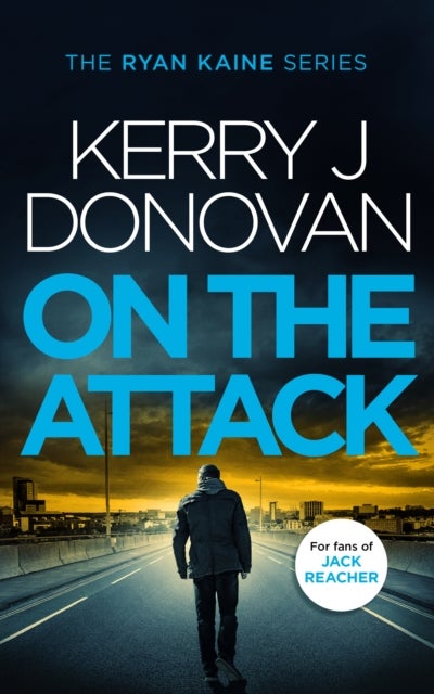 On the Attack - Book 4 in the Ryan Kaine series