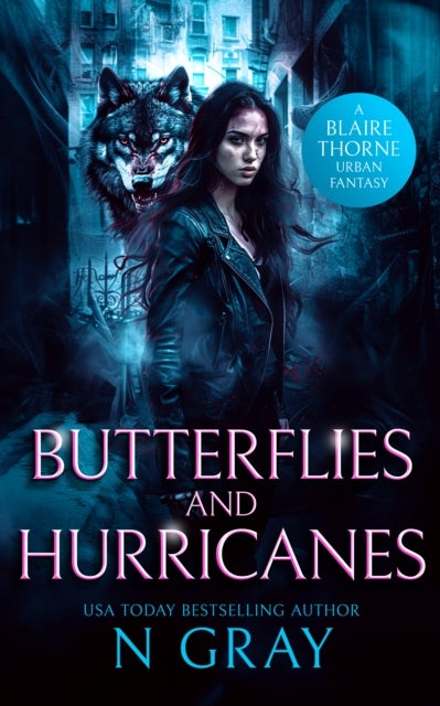 Butterflies and Hurricanes - A dark urban fantasy