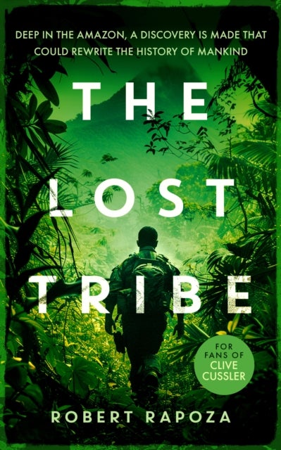 The Lost Tribe - An page-turning archeological thriller with a twist you won't see coming