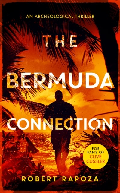 The Bermuda Connection - A page-turning archaeological thriller with twists