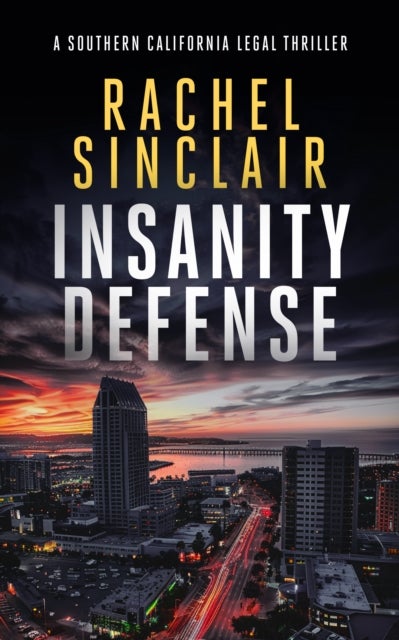 Insanity Defense - A Southern California legal thriller