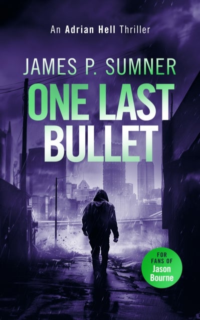 One Last Bullet - A high octane assassination thriller