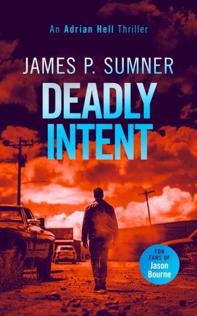 Deadly Intent - A high octane assassin thriller