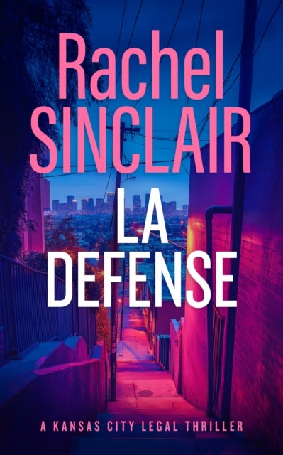 L.A. Defense - A Jackson County Legal Thriller