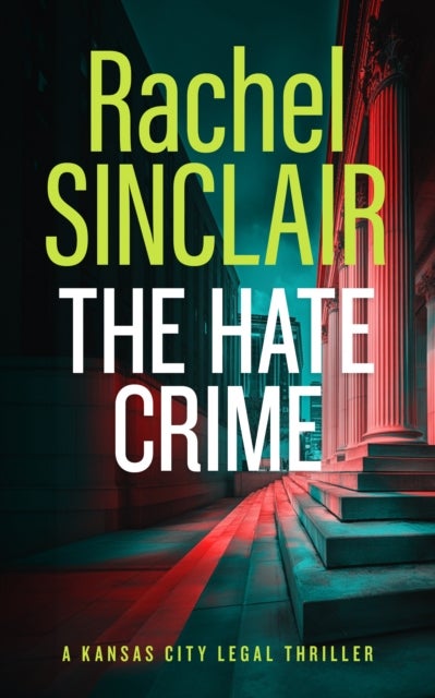 The Hate Crime - A Damien Harrington Legal Thriller 4