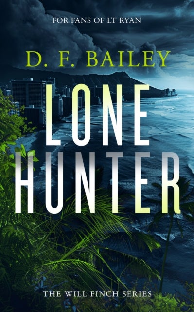 Lone Hunter - A Will Finch Mystery Thriller