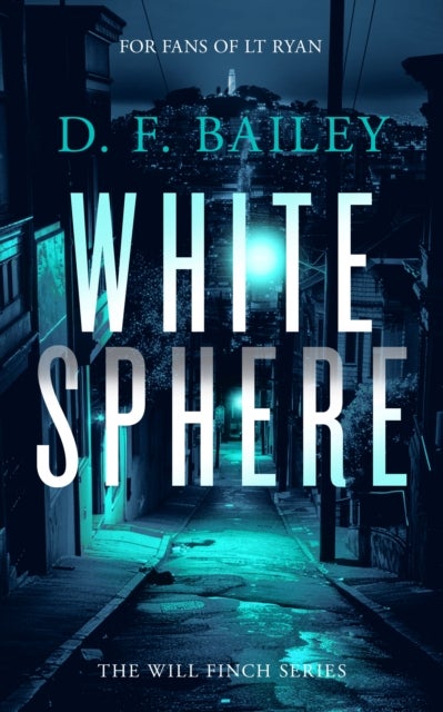 White Sphere - A Will Finch Mystery Thriller