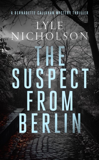 The Suspect from Berlin - A female detective mystery