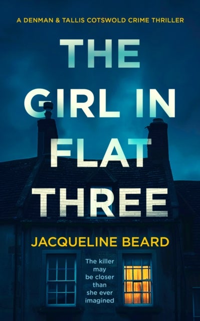 The Girl in Flat Three - A Gripping Psychological Crime Thriller with a Twist You Won’t See Coming