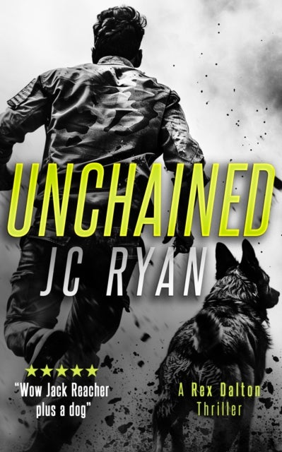 Unchained - A Rex Dalton Thriller