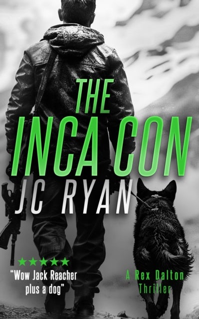 The Inca Con - A Rex Dalton Thriller